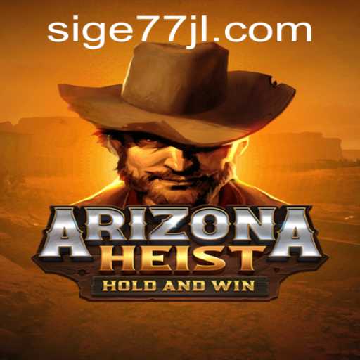 Exploring the Thrills of ArizonaHeist: A Comprehensive Guide