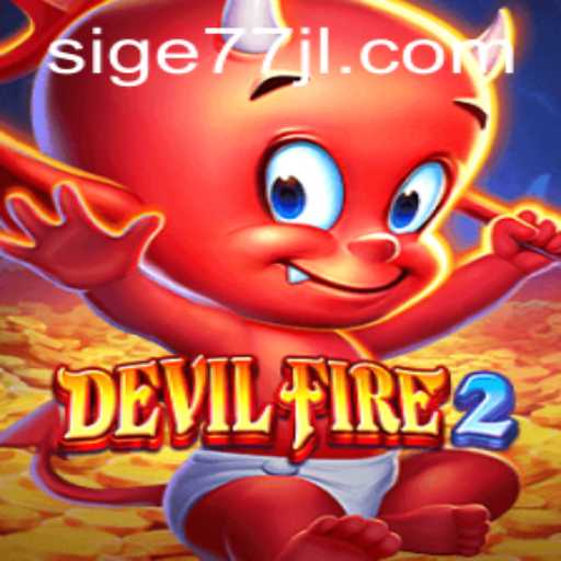 Discovering DevilFire2: The Thrilling Adventure with Sige77.COM