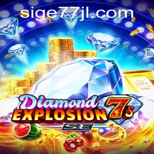 DiamondExplosion7sSE: A Thrilling Gaming Experience With Sige77.COM