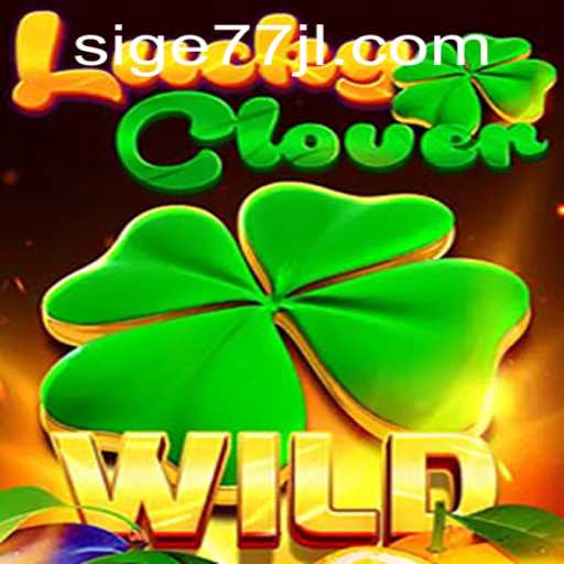 Discover the Thrills of LuckyClover: A Comprehensive Guide to the Game and Sige77.COM