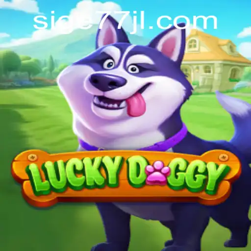 Exploring the Excitement of LuckyDoggy: A Fresh Look at Sige77.COM